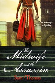 The Midwife and the Assassin (Midwife's Tale, Bk 4)