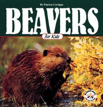 Beavers for Kids (Wildlife for Kids Series)