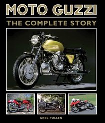 Moto Guzzi: The Complete Story