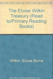 The Eloise Wilkin Treasury (Read to/Primary Reading Books)