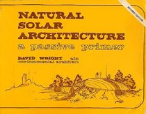 Natural Solar Architecture: A Passive Primer