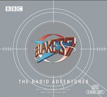 Blake's 7, the Radio Adventures (Radio Collection)