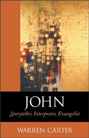 John: Storyteller, Interpreter, Evangelist