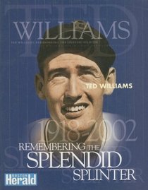 Ted Williams: Remembering the Splendid Splinter