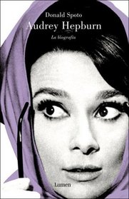 Audrey Hepburn/ Enchantment. The Life of Audrey Hepburn: La Biografia/ The Biography (Spanish Edition)