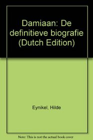 Damiaan: De definitieve biografie (Dutch Edition)