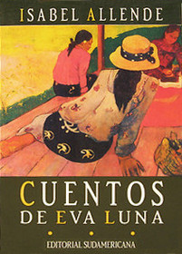Cuentos De Eva Luna / the Stories of Eva Luna