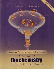 Student Lecture Outline for Garrett/Grisham's Principles of Biochemistry with a Human Focus