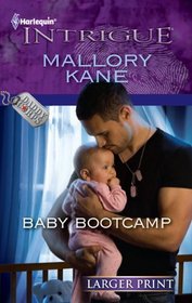 Baby Bootcamp (Daddy Corps, Bk 2) (Harlequin Intrigue, No 1275) (Larger Print)