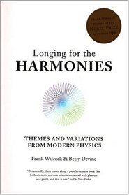 Longing for the Harmonies: Themes and Variations from Modern Physics