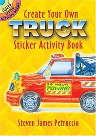 Create Your Own Truck Sticker Activity Book (Dover Little Activity Books)