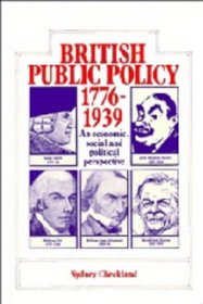 British and Public Policy 1776-1939 : An Economic, Social and Political Perspective