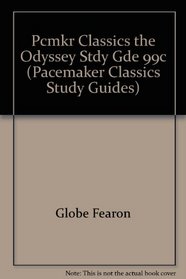 Pcmkr Classics the Odyssey Stdy Gde 99c (Pacemaker Classics Study Guides)