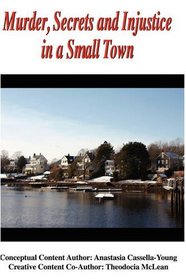 Murder, Secrets and Injustice in a Small Town