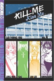 Kill Me, Kiss Me (Book 4)