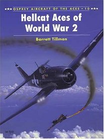 Hellcat Aces of World War 2 (Osprey Aircraft of the Aces No 10)