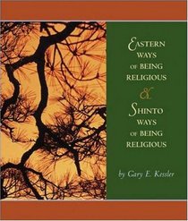 Eastern Ways of Being Religious with Shinto Ways and PowerWeb: World Religions