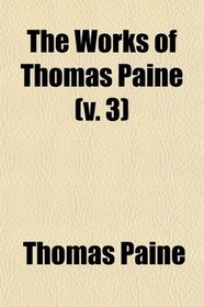 The Works of Thomas Paine (v. 3)