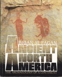 Ancient North America: The Archaelogy of a Continent