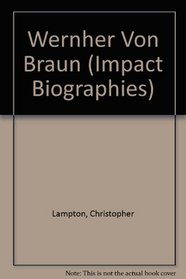 Wernher Von Braun (Impact Biographies)