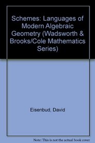 Schemes:The Language of Modern Algebric Geometry (Wadsworth & Brooks/Cole Mathematics Series)