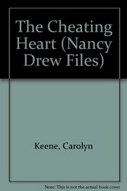The Cheating Heart (Nancy Drew Files, No 99)