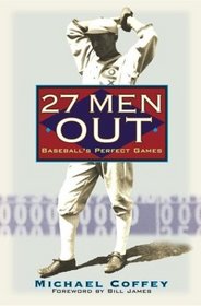 27 Men Out : Baseball's Perfect Games