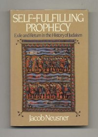 Self-fulfilling prophecy: Exile and return in the history of Judaism