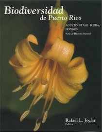 Biodiversidad de Puerto Rico Agustín Stahl, flora, hongos (Spanish Edition)