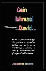 Cain, Ishmael, David...