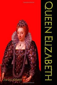 Queen Elizabeth: Makers of History (Timeless Classic Books)