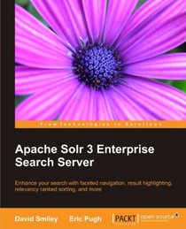 Apache Solr 3 Enterprise Search Server