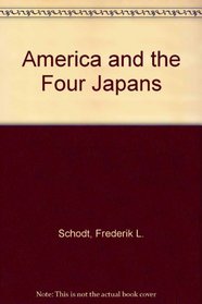 America and the Four Japans: Friend Foe Model Mirror