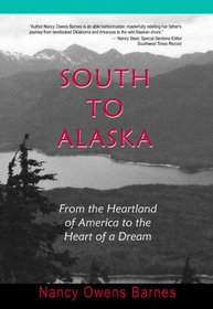 South to Alaska: From the Heartland of America to the Heart of a Dream