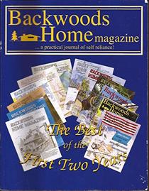 Backwoods Home Magazine: Best of the First Two Years