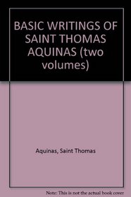 Basic Writings of Saint Thomas Aquinas ...