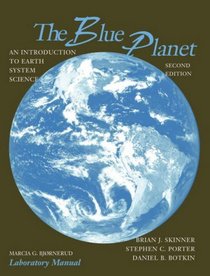 The Blue Planet: An Introduction to Earth System Science, 2nd Edition, Lab Manual