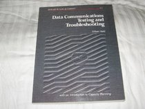 Data Communications Testing and Troubleshooting