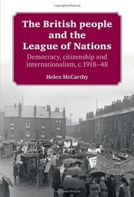 The British People and the League of Nations: Democracy, Citizenship and Internationalism, c.1918-45
