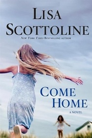 Come Home: A Novel