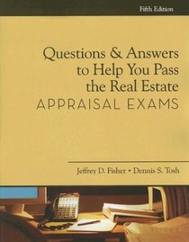 Questions and Answers to Help You Pass the Real Estate Appraisal Exam (Questions & Answers to Help You Pass the Real Estate Appraisal Exams)