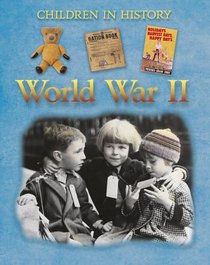 World War II (Children in History)