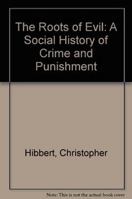 The Roots of Evil: A Social History of Crime and Punishment