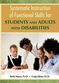 Systematic Instruction of Functioal Skills for Students and Adults With Disabilities