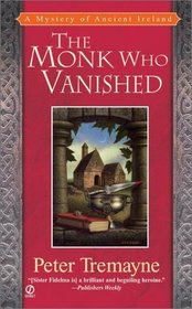 The Monk Who Vanished (Sister Fidelma, Bk 7)