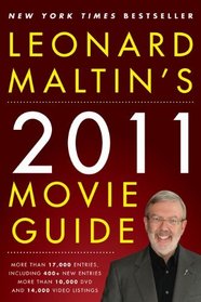 Leonard Maltin's 2011 Movie Guide (Leonard Maltin's Movie Guide)