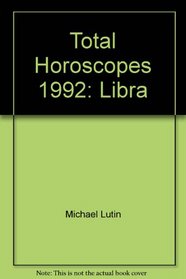 Total Horoscopes 1992: Libra (Total Horoscopes)