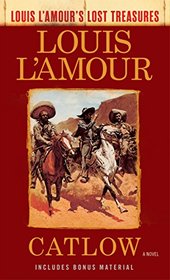 Catlow (Louis L'Amour's Lost Treasures): A Novel