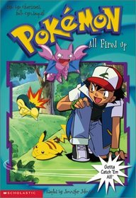 All Fired Up (Pokemon Chapter Books)