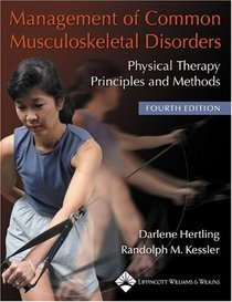 Management Of Common Musculoskeletal Disorders: Physical Therapy Principles And Methods